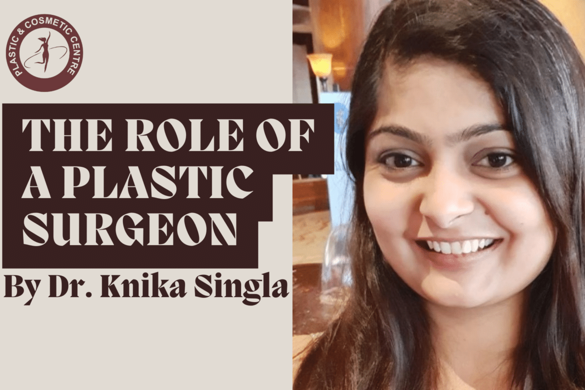 The Role of a Plastic surgeon